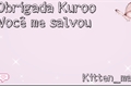 História: Obrigada Kuroo, voc&#234; me salvou!