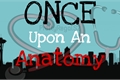 História: Once Upon an Anatomy