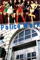 História: Police Work
