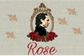 História: Rose