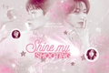 História: Shine my shooting star (sanhwa)