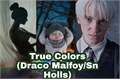 História: True Colors(Draco Malfoy)