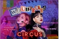 História: Wolderland Circus (ChaeLisa)
