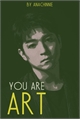 História: You are Art