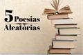 História: 5 poesias aleat&#243;rias