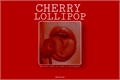 História: Cherry Lollipop - NoMin