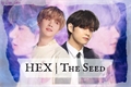 História: HEX: The Seed (Vol.2) -- TaeGi