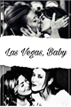 História: Las Vegas, Baby