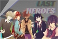 História: Last Heroes