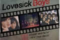 História: Lovesick Boys