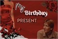 História: My Birthday Present - George Weasley