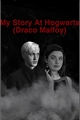 História: My story at Hogwarts (Draco Malfoy)