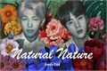 História: Natural Nature