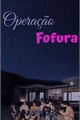 História: Opera&#231;&#227;o fofura/Jikook