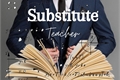 História: Substitute Teacher