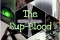 História: The Sup-Blood