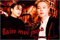 História: Baise Moi Papa (Jikook)