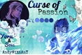 História: Curse of Passion | Yova