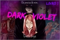 História: Dark Violet