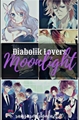 História: Diabolik Lovers Moonlight