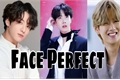 História: Face Perfect - Hopekook Or Vhope?