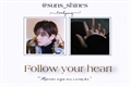História: Follow Your Heart ( Kim Taehyung )