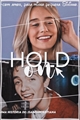 História: Hold on - Noart - FAN FIC