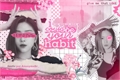 História: I could be your habit - Shin Ryujin