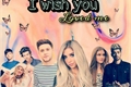 História: I Wish You Loved Me