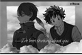 História: I&#39;ve Been Thinking About You (TodoDeku)