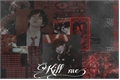 História: Kill me! TaeGi One shot