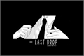 História: Last Drop