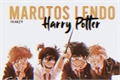 História: Marotos Lendo Harry Potter 1