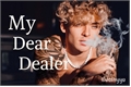 História: My dear dealer - Nosh