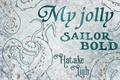 História: My jolly sailor bold