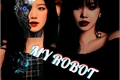 História: My robot. (Sooshu - Shujin)