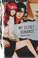 História: My secret romance ( meu romance secreto)