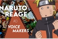 História: Naruto Reage ao Voice Makers