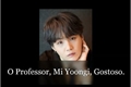 História: O Professor, Min Yoongi, Gostoso.