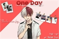 História: One Day - Imagine Todoroki