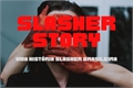 História: Slasher Story - Uma Hist&#243;ria Slasher Brasileira