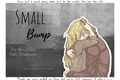 História: Small Bump