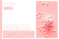 História: Sugarstruck