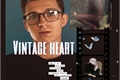História: Vintage heart - Tom Holland.