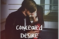 História: Concealed Desire