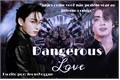 História: Dangerous love - Imagine Jungkook