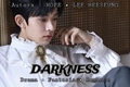 História: Darkness - Fic Enhypen (Heeseung)
