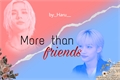 História: Hyunlix X You - More than friends