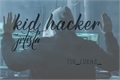 História: Kid Hacker -JVTISTA-