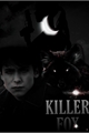 História: Killer Fox (Aidan Gallagher)